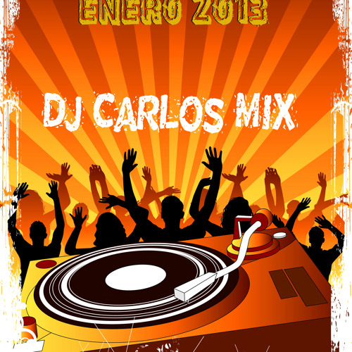 Stream Regeaton Mix Enero 2013 Dj Carlos Mix (Sin Tips) by Dj_Carlos