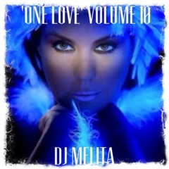 Dj Melita 'One Love' Club Mix Vol 10