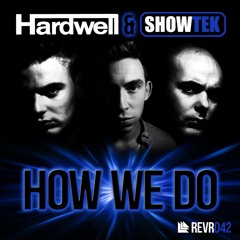 Hardwell & Showtek - How We Do