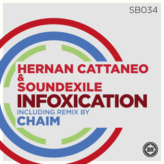 SB034 | Hernan Cattaneo & Soundexile 'Infoxication' (Chaim Remix)