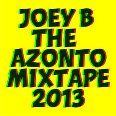 Joey B -  The Azonto Mixtape 2013