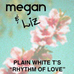 Megan and Liz- Rhythm of Love