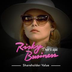 Risky Business - Shareholder Value