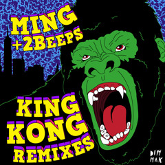 MING + 2Beeps - King Kong (Sluggo Remix)
