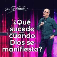 ¿Qué sucede cuando Dios se manifiesta? - Pastor Andrés Corson - 23 Diciembre 2012