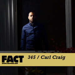 FACT mix 345 - Carl Craig (Sep '12)
