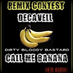 Decavell - Call me banana (Dirty bloody bastard Remix)