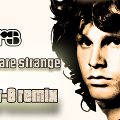 The Doors - People Are Strange (E-LeV-8 Remix)