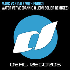 Mark Van Dale With Enrico - Water Verve (Dannic Remix) [OUT NOW!]