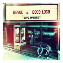 REVOL feat. B.LOCO - "Love Machine Mix"