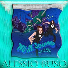 Nu-re sound - Stop the music (ft. Johnny Wurstel) (Alessio Buso Remix) FREE DOWNLOAD