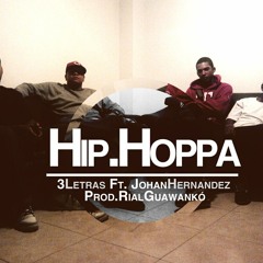 3Letras ft Johan Hernandez - HipHoppa (Prod. Ríal Guawankó)