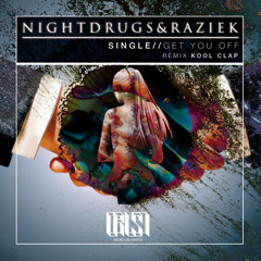 Night Drugs & Raziek - Get You Off ( Preview )