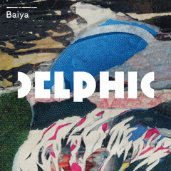 Delphic 'Baiya' (Shadow Child remix) - Polydor