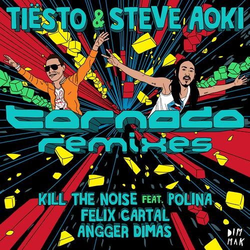 Tiesto & Steve Aoki - Tornado feat. Polina (Kill The Noise Remix)