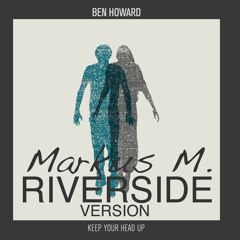 Ben Howard - Keep Your Head Up (Riverside Bootleg)