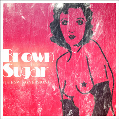 Brown Sugar (the swing version)