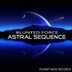 Blunted Force ☆ Astral Sequence_radioairplay@ Open Sense#25 (Released13/04/2012 Pb-Records)