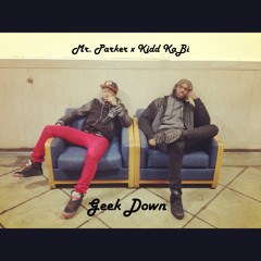 Geek Down- Mr parker x Kidd kabi