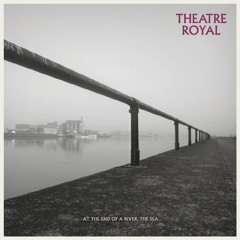 THEATRE ROYAL - Death On The River