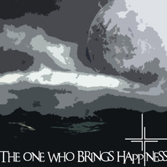 The One Who Brings Happiness
