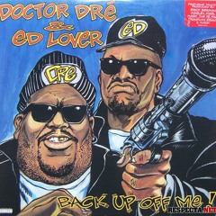 Dr Dre&Ed Lover - Back Up Off Me (D.T.'s  Hip Hop Mix) (1994) By:Blackboy