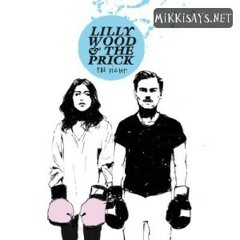 Lilly Wood & The Prick - Let's Not Pretend