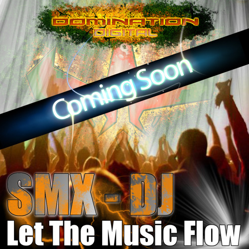 SMX DJ - Let The Music Flow Preview