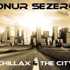 Onur Sezero - Chillax & the City