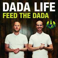 Dada Life - Feed The Dada (Sausage Party Remix) PREVIEW