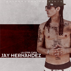 15 - Jay Hernandez - Caballo loco ft Rocio , Nast & John ( Prod. Abi Rush )