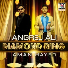 Angrej Ali - Diamond Ring - Charai Yaaran Di