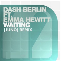 Dash Berlin feat. Emma Hewitt - Waiting ( [JUNÖ] Space Melody Remix)