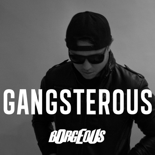 DR DRE | Borgeous - Gangsterous
