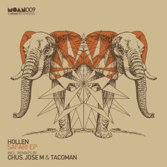 Hollen - Safari (DJ Chus Remix) [Moan Recordings]
