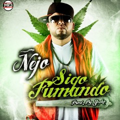 Nejo - Sigo Fumando ( Prod. By Yecko )