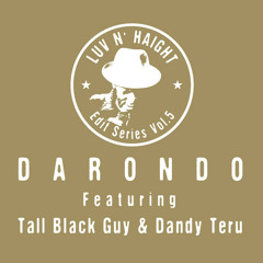 Darondo feat. Tall Black Guy:I Don t Want To Leave (Sure Know How To Love Me Re-Edit)