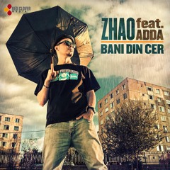 Zhao feat. Adda - Bani Din Cer