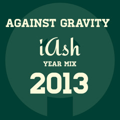 Against Gravity (iAsh Year Mix) + 2013 Countdown "Read Description"