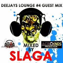 Deejays Lounge #4  Guest Mix - Mixed by Slaga