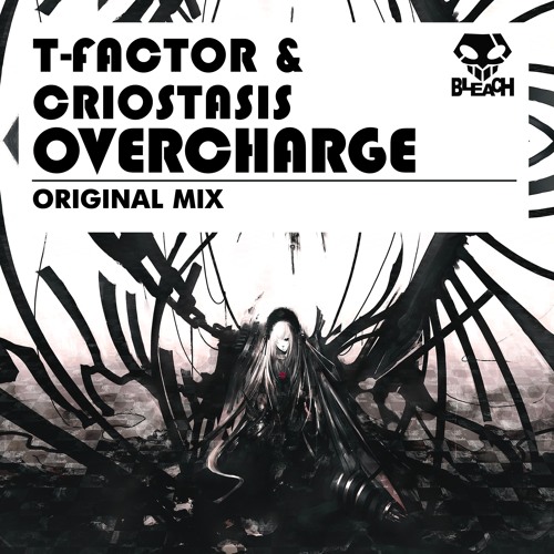 T-Factor & Criostasis-Overcharge (Original Mix)