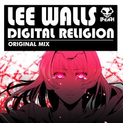 Lee Walls - Digital Religion(Orginal Mix)