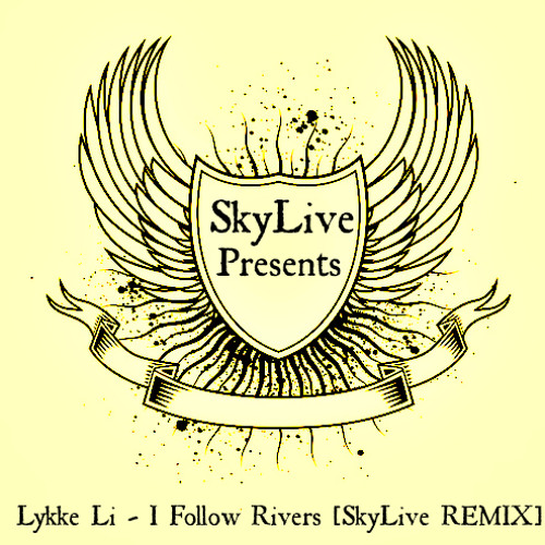 Lykke Li - I Follow Rivers [SkyLive Remix]