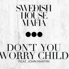 Swedish House Mafia - Don't You Worry Child (The Gear Remix)