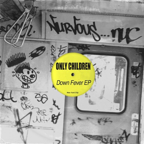 Only Children - Down Fever