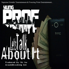 Yung Prof-Let's Talk About It (Clean)