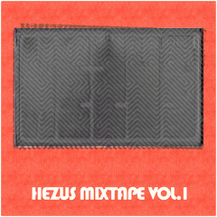 HEZUS MIXTAPE SIDE A