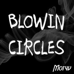 QLU - Blowin Circles (Original Mix)