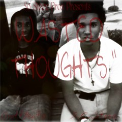 Wasted Thoughts- D.C. Steez (Prod by GrAFFBeatz)