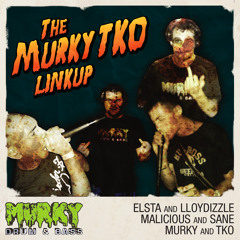 Elsta B2B Lloydizzle, Sane B2B Malicious - The Murky TKO Link Up